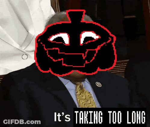 A Man In A Suit And Tie With A Pumpkin Face On His Face And The Words It 'S Taking Too Long GIF