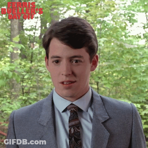 A Man In A Suit And Tie With The Words " Ferris Bueller 'S Day Off " Above Him GIF