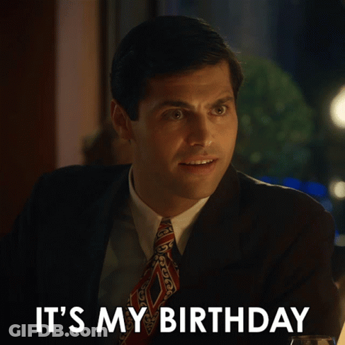 A Man In A Suit And Tie With The Words It 'S My Birthday Above Him GIF