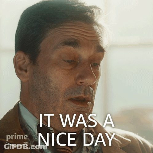 A Man In A Suit And Tie With The Words It Was A Nice Day On The Bottom GIF