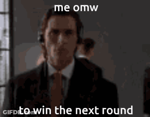 A Man In A Suit And Tie With The Words Me Omw To Win The Next Round Above Him GIF