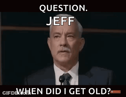 A Man In A Suit And Tie With The Words Question Jeff When Did I Get Old Below Him GIF