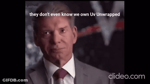 A Man In A Suit And Tie With The Words They Don 'T Even Know We Own Uv Unwrapped Below Him GIF