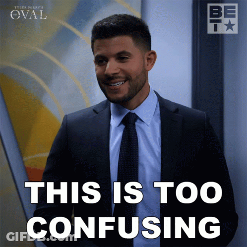 A Man In A Suit And Tie With The Words This Is Too Confusing GIF
