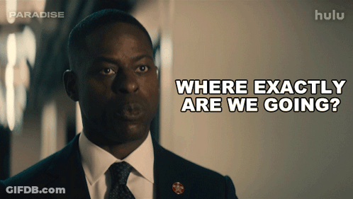 A Man In A Suit Is Asking Where Exactly Are We Going GIF
