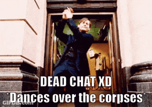 A Man In A Suit Is Dancing In A Doorway With The Words Dead Chat Xd Dances Over The Corpses Below Him GIF