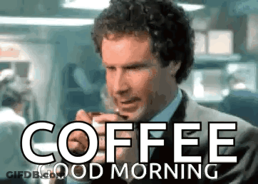 A Man In A Suit Is Drinking A Cup Of Coffee With The Words `` Coffee Good Morning '' Above Him . GIF