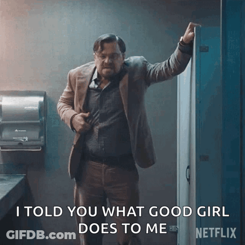 A Man In A Suit Is Standing In A Bathroom And Says I Told You What Good Girl Does To Me On The Screen GIF