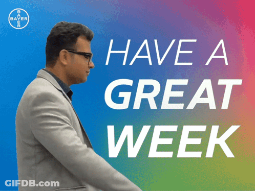 A Man In A Suit Is Standing In Front Of A Sign That Says " Have A Great Week " GIF