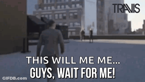 A Man In A Suit Is Walking Down A Street And Says This Will Me Me Guys Wait For Me GIF
