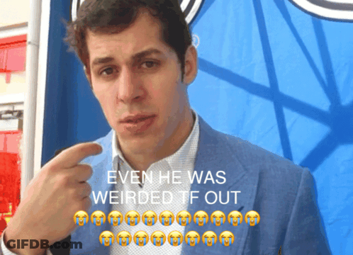 A Man In A Suit Says " Even He Was Weirded Tf Out " On The Bottom GIF