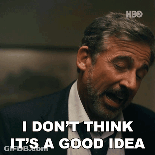 A Man In A Suit Says I Don 'T Think It 'S A Good Idea GIF