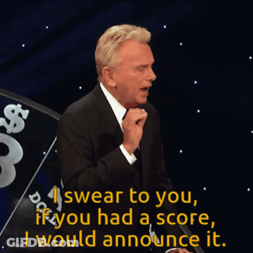 A Man In A Suit Says " I Swear To You If You Had A Score I Would Announce It " GIF