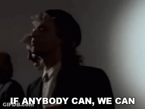 A Man In A Suit Says " If Anybody Can We Can " GIF