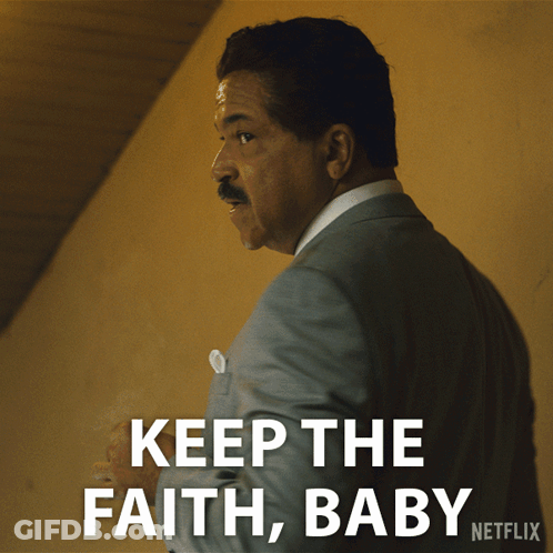 Man In Suit Saying Keep The Faith Baby On Netflix Poster GIF