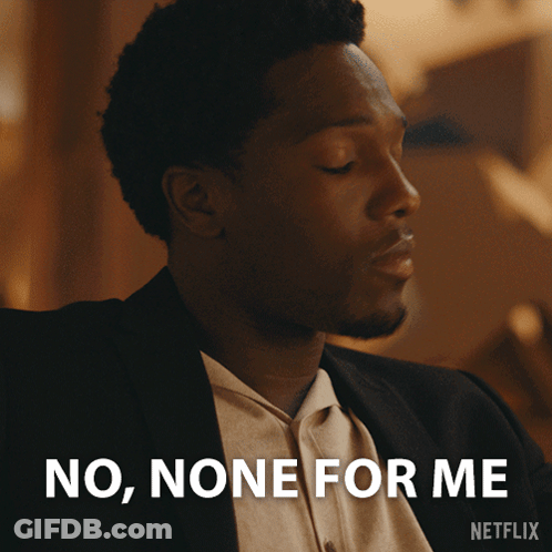 A Man In A Suit Says No None For Me On A Netflix Poster GIF