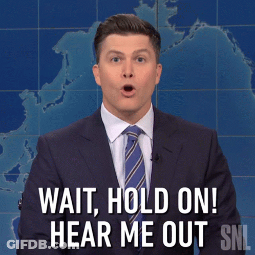A Man In A Suit Says Wait Hold On Hear Me Out Snl GIF