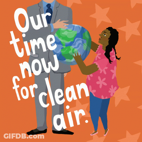A Man In A Suit Stands Next To A Woman Holding A Globe With The Words " Our Time Now For Clean Air " GIF