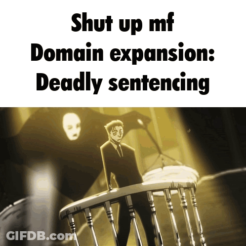 A Man In A Suit Stands On A Balcony With The Words Shut Up Mf Domain Expansion Deadly Sentencing GIF