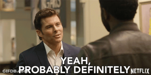 A Man In A Suit Talks To Another Man With The Words Yeah Probably Definitely Netflix On The Bottom GIF