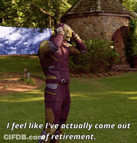 A Man In A Superhero Costume Says " I Feel Like I 'Ve Actually Come Out Of Retirement .. " GIF