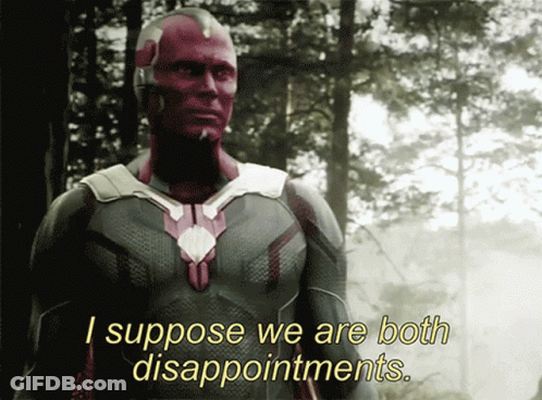 A Man In A Superhero Costume Says I Suppose We Are Both Disappointments GIF