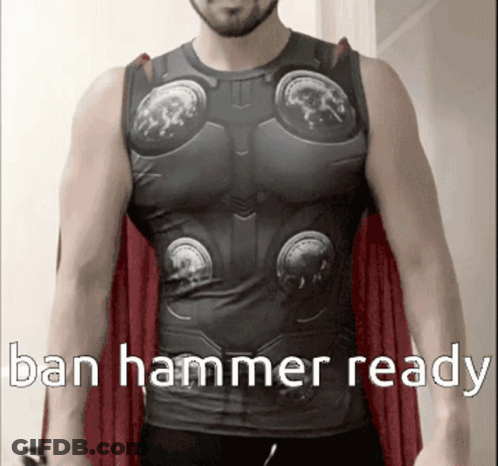 A Man In A Thor Costume With The Words Ban Hammer Ready Behind Him GIF