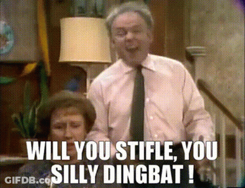 Man In Tie Saying Will You Stifle You Silly Dingbat GIF