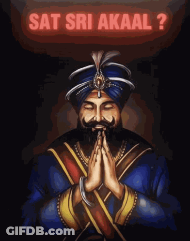A Man In A Turban Is Praying With The Words Sat Sri Akaal Behind Him GIF