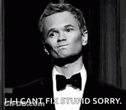 A Man In A Tuxedo And Bow Tie Is Saying `` I - I Cant Fix Stupid Sorry . '' GIF