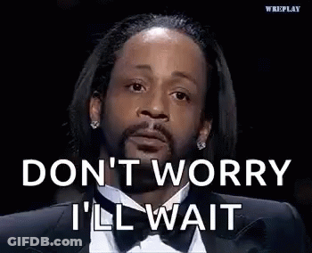 A Man In A Tuxedo Is Saying `` Don 'T Worry , I 'Ll Wait '' . GIF