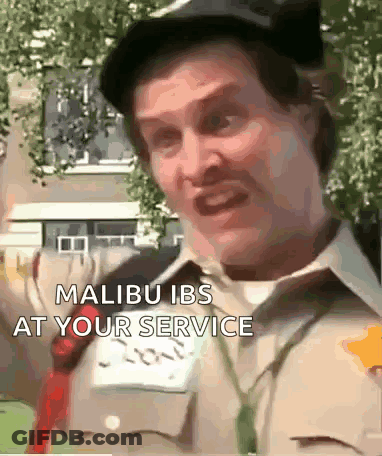 A Man In A Uniform Says Malibu Ibs At Your Service . GIF