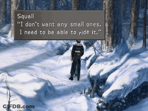 A Man In A Video Game Says " I Don 'T Want Any Small Ones I Need To Be Able To Ride It GIF