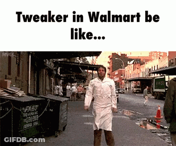 A Man In A White Apron Is Walking Down A Street With The Words Tweaker In Walmart Be Like GIF