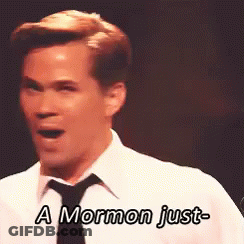A Man In A White Shirt And Black Tie Is Saying " A Mormon Just " GIF