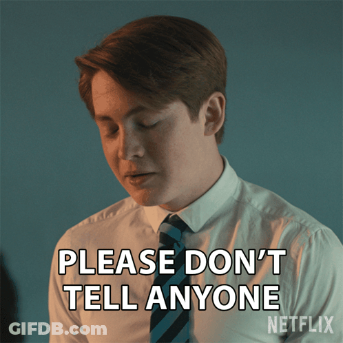 A Man In A White Shirt And Blue Tie Says Please Don 'T Tell Anyone GIF