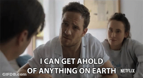 A Man In A White Shirt Is Saying I Can Get Ahold Of Anything On Earth GIF