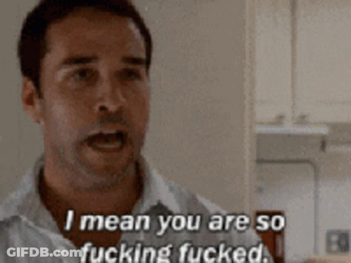 A Man In A White Shirt Is Saying " I Mean You Are So Fucking Fucked " GIF