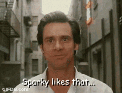 A Man In A White Shirt Says Sparky Likes That .. GIF
