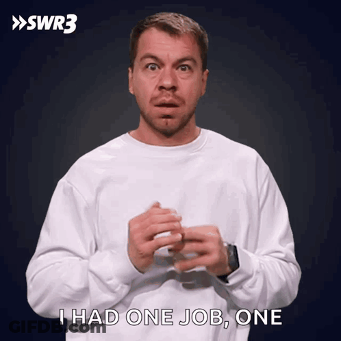 A Man In A White Sweater Says " I Had One Job " GIF