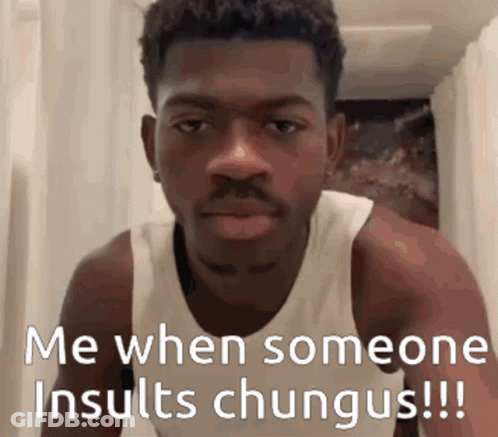 A Man In A White Tank Top Says Me When Someone Insults Chungus . GIF