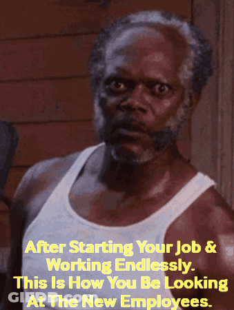 A Man In A White Tank Top With The Words After Starting Your Job & Working Endlessly GIF