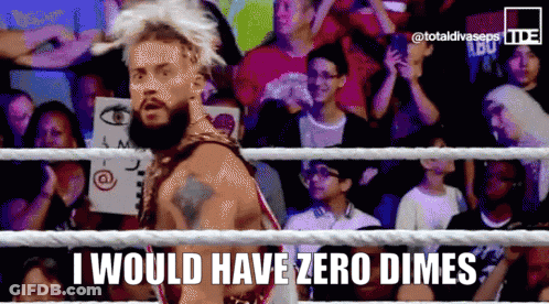 A Man In A Wrestling Ring Says I Would Have Zero Dimes In Front Of A Crowd GIF