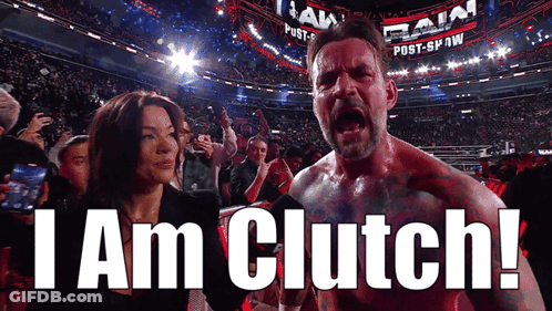 A Man In A Wrestling Ring With The Words " I Am Clutch " Written Below Him GIF