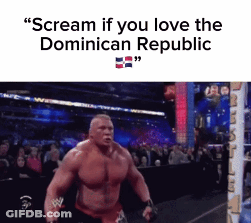 A Man In A Wrestling Ring With The Words " Scream If You Love The Dominican Republic " GIF