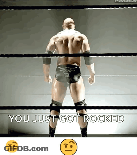 A Man In A Wrestling Ring With The Words You Just Got Rocked GIF