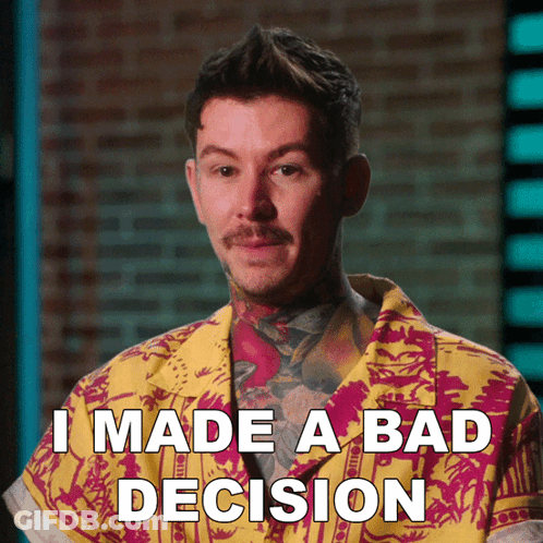 A Man In A Yellow And Red Shirt Says I Made A Bad Decision GIF