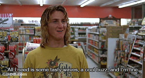 A Man In A Yellow Shirt Says " All I Need Is Some Tasty Waves A Cool Buzz And I M Fine " GIF