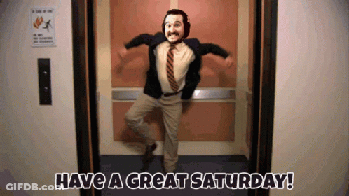 A Man In An Elevator With The Words Have A Great Saturday Written Below Him GIF