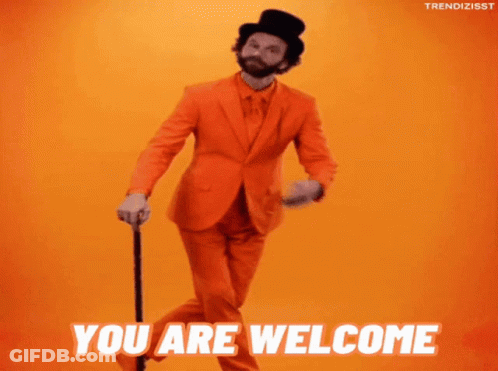 A Man In An Orange Suit And Top Hat Is Dancing With A Cane And The Words You Are Welcome Behind Him GIF